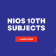Nios 10th subjects