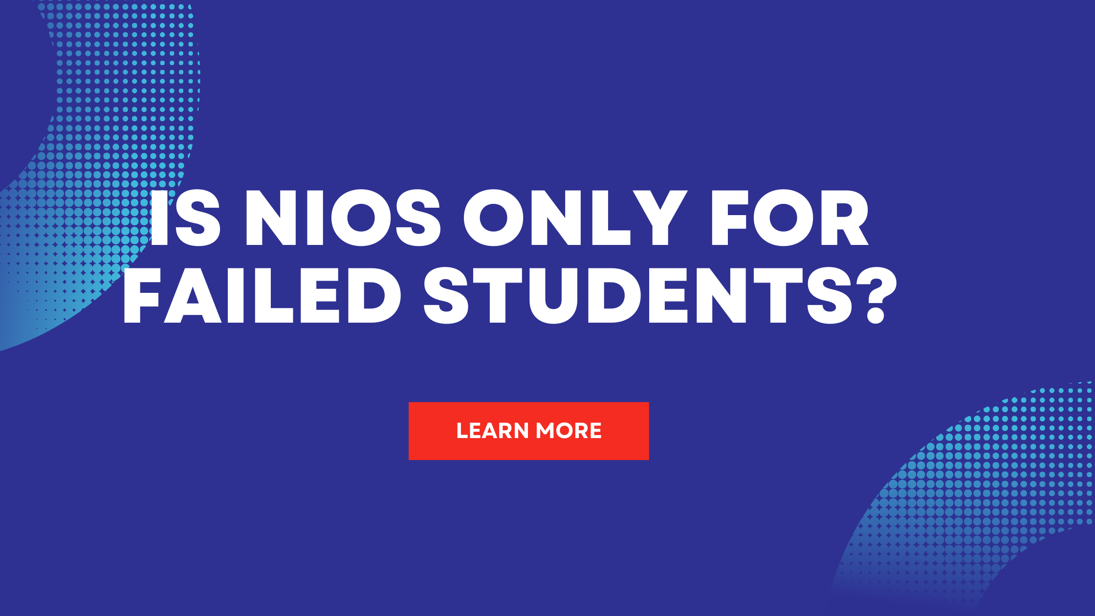 Is NIOS only for failed students?