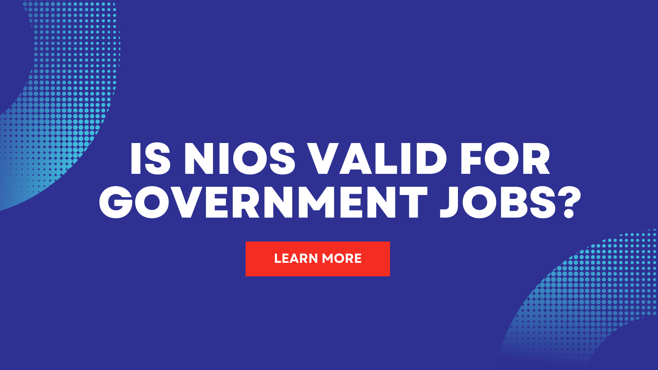 Is NIOS valid for Government jobs?