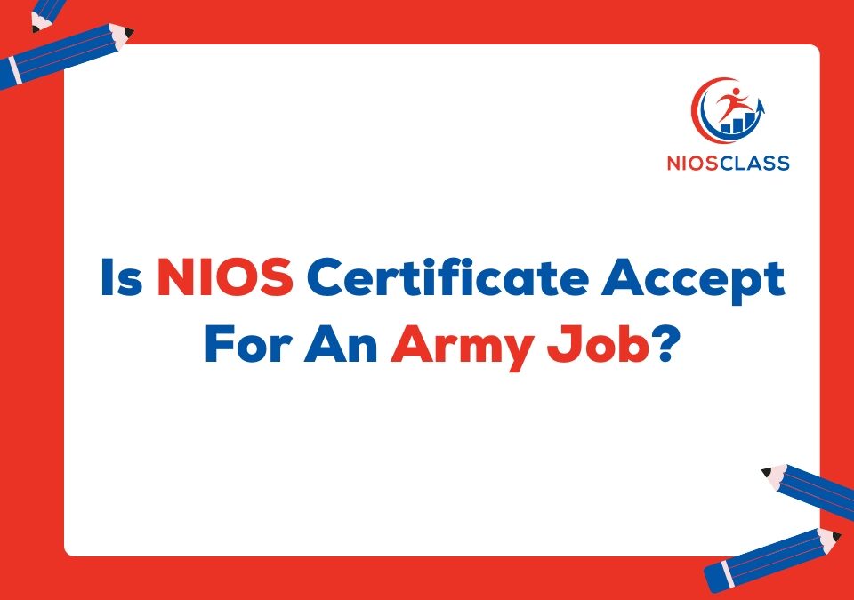 Is NIOS Certificate Accept For An Army Job?