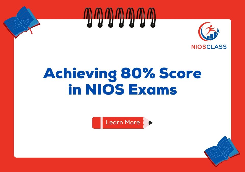 Achieving 80 Score in NIOS Exams - Nios Class