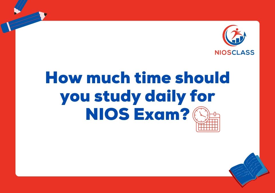 How much time should you study daily for the NIOS exam