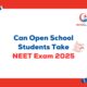 Can Open School Students Take NEET Exam 2025
