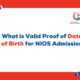 Valid Proof of Date of Birth for NIOS Admission