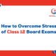 Stress During Class 12 Board Exams