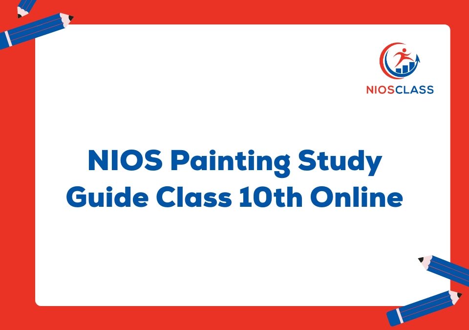 NIOS Painting Study Guide Class 10 Online
