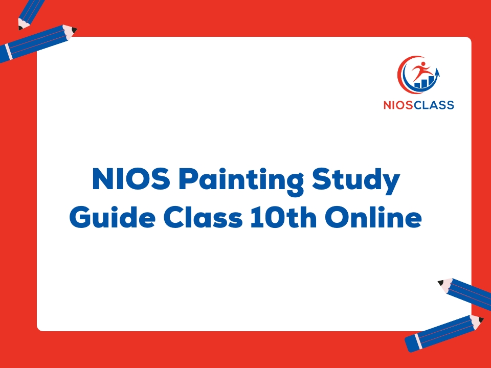 NIOS Painting Study Guide Class 10 Online