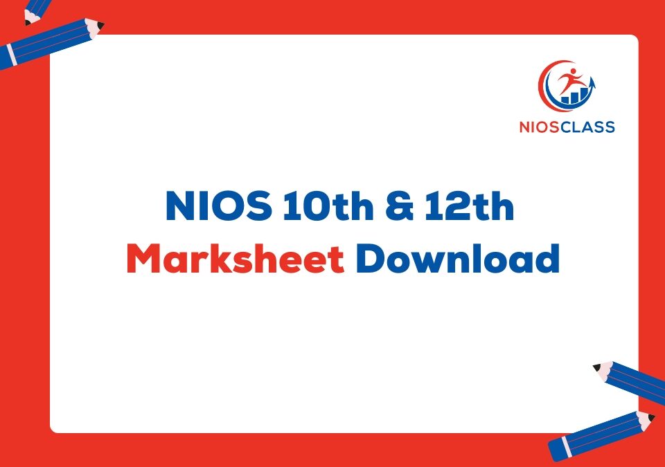 NIOS Marksheet Download – Class 10th & 12th