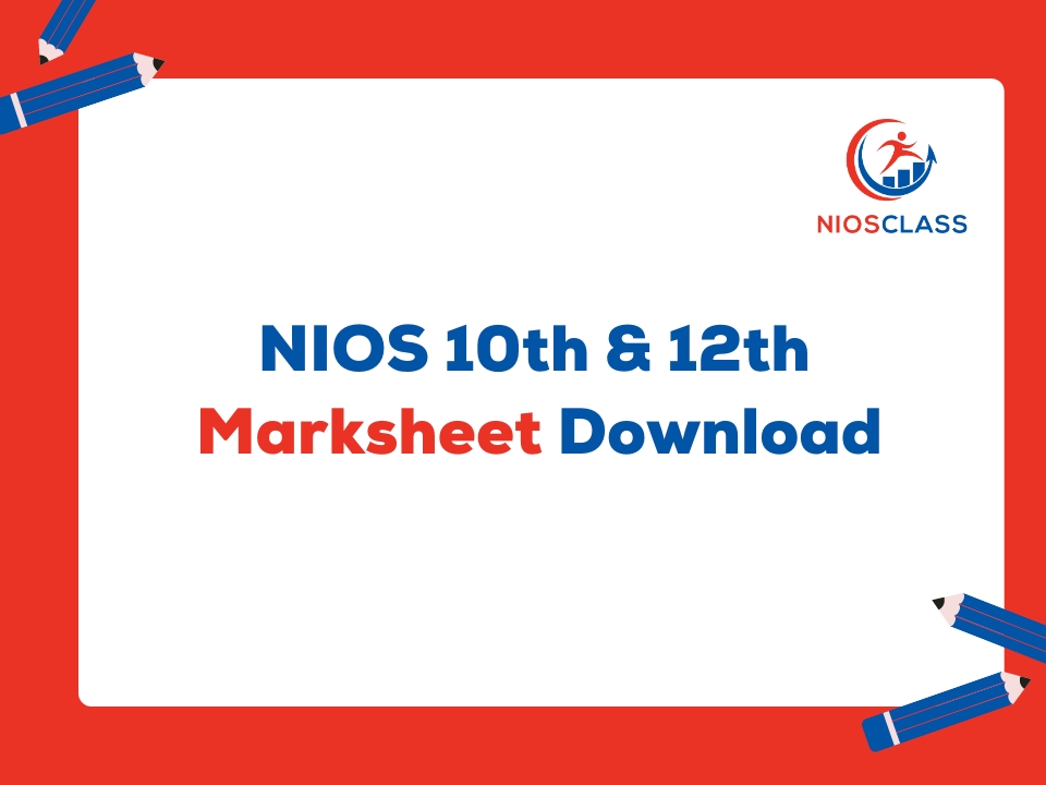 NIOS Marksheet Download – Class 10th & 12th