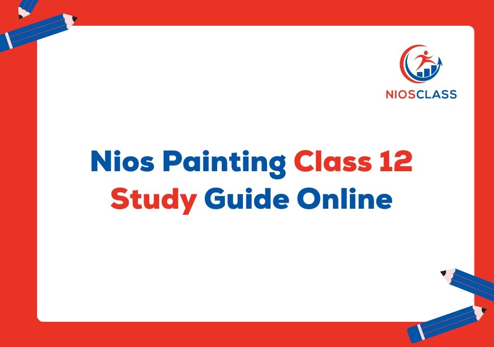 NIOS Painting Class 12 Study Guide Online