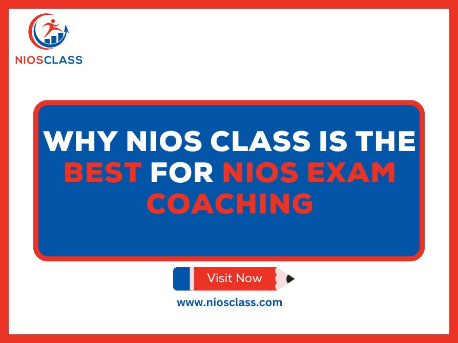 Why NIOS CLASS is the Best for NIOS Exam Coaching