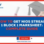 How to Get NIOS Stream 1 Block 1 Marksheet:  Complete Guide