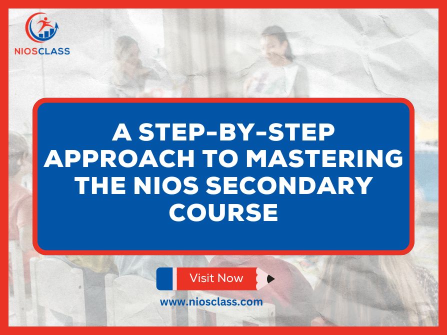 A Step-by-Step Approach to Mastering the NIOS Secondary Course