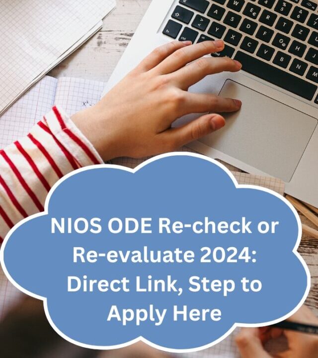 NIOS ODE Re-check or Re-evaluate 2024: Direct Link, Step to Apply Here