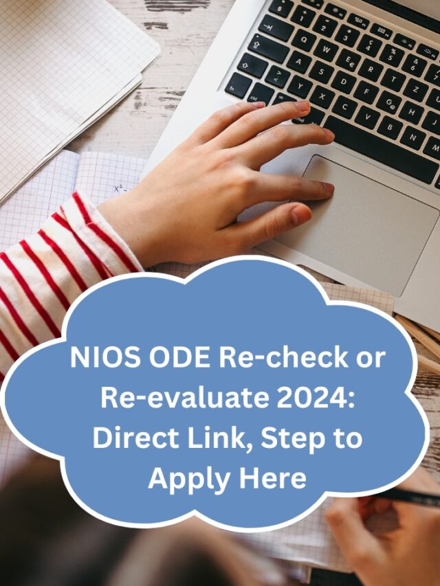 NIOS ODE Re-check or Re-evaluate 2024: Direct Link, Step to Apply Here