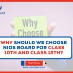 Why Should We Choose NIOS Board for Class 10th and Class 12th?