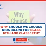 Why Should We Choose NIOS Board for Class 10th and Class 12th?