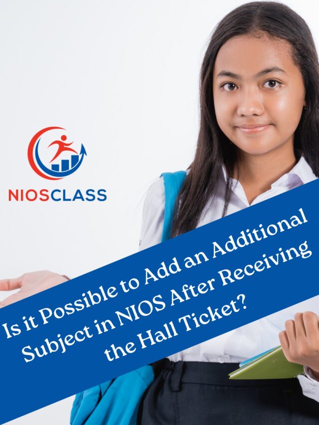 Is it Possible to Add an Additional Subject in NIOS After Receiving the Hall Ticket?